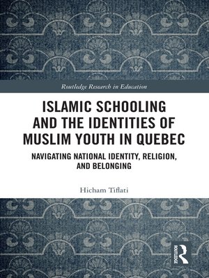 cover image of Islamic Schooling and the Identities of Muslim Youth in Quebec